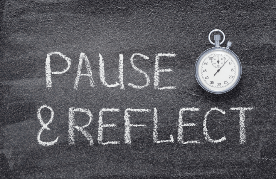 Pause, Reflect, and Save